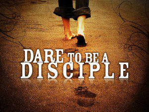 dare to be a disciple
