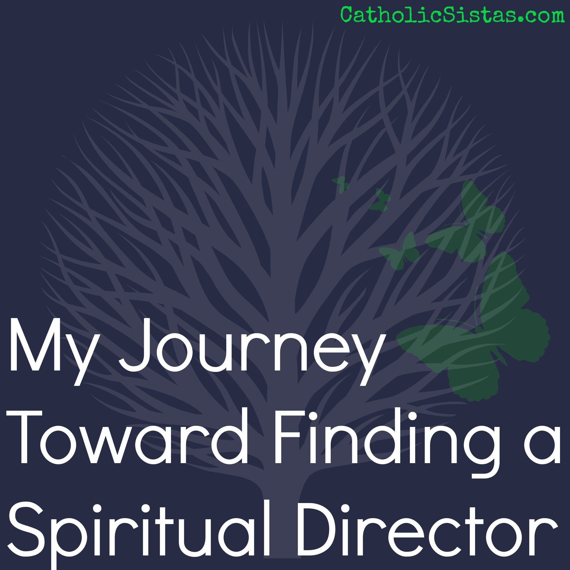 My Journey toward Finding a Spiritual Director