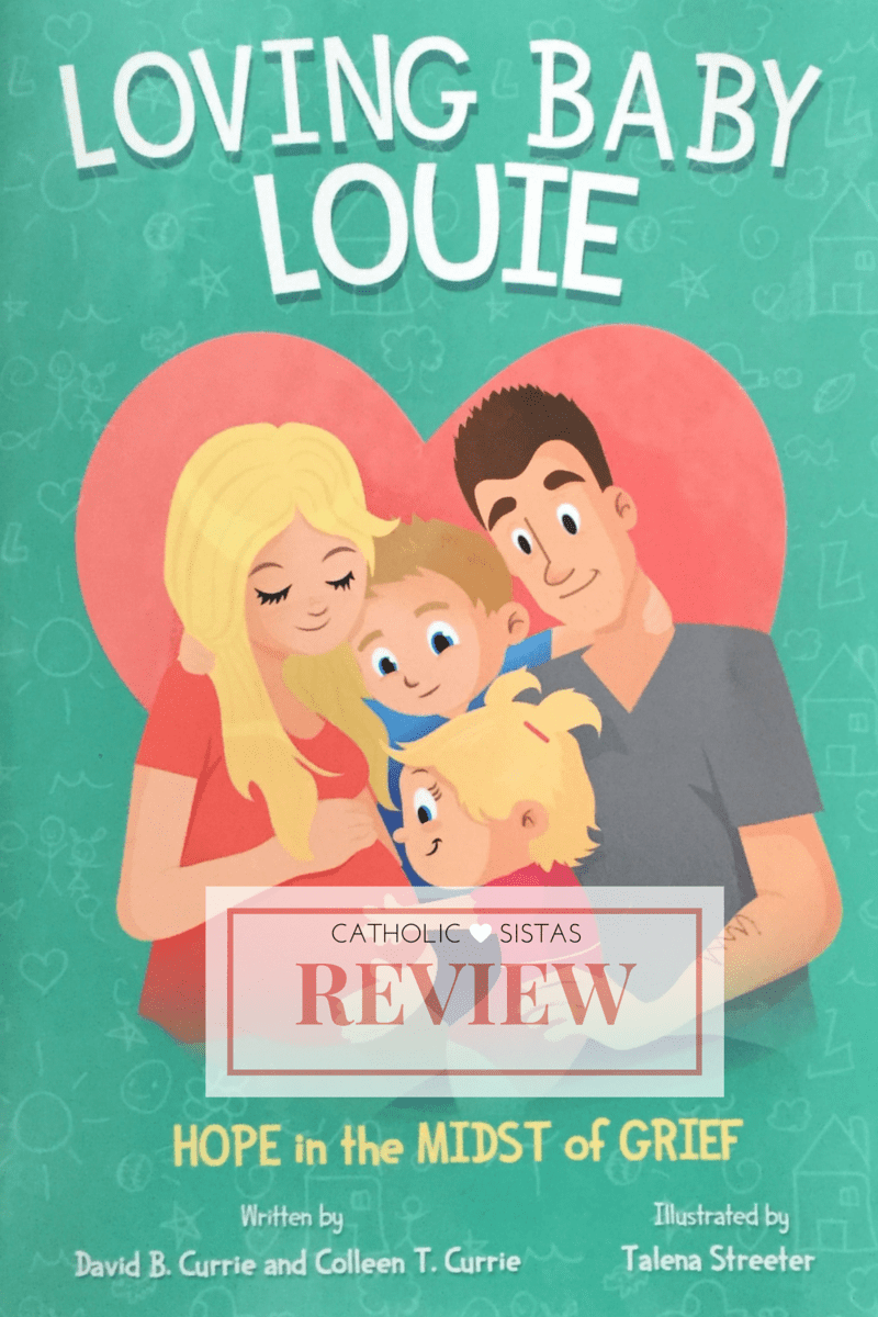 REVIEW: LOVING BABY LOUIE – HOPE IN THE MIDST OF GRIEF