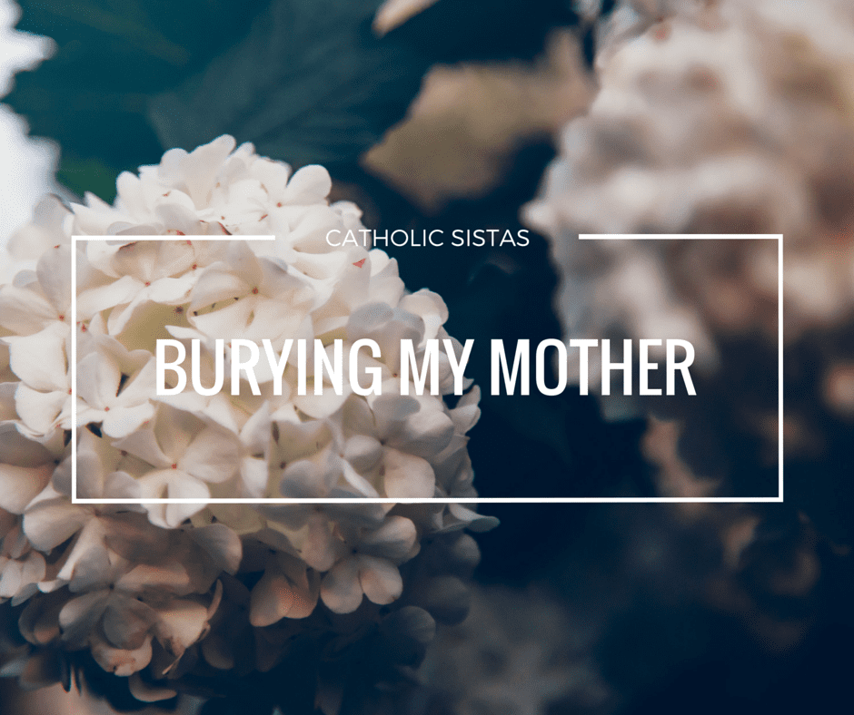 Burying My Mother