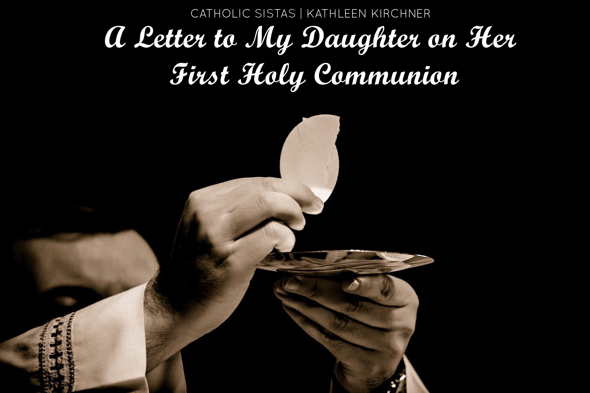 A Letter to My Daughter on Her First Holy Communion