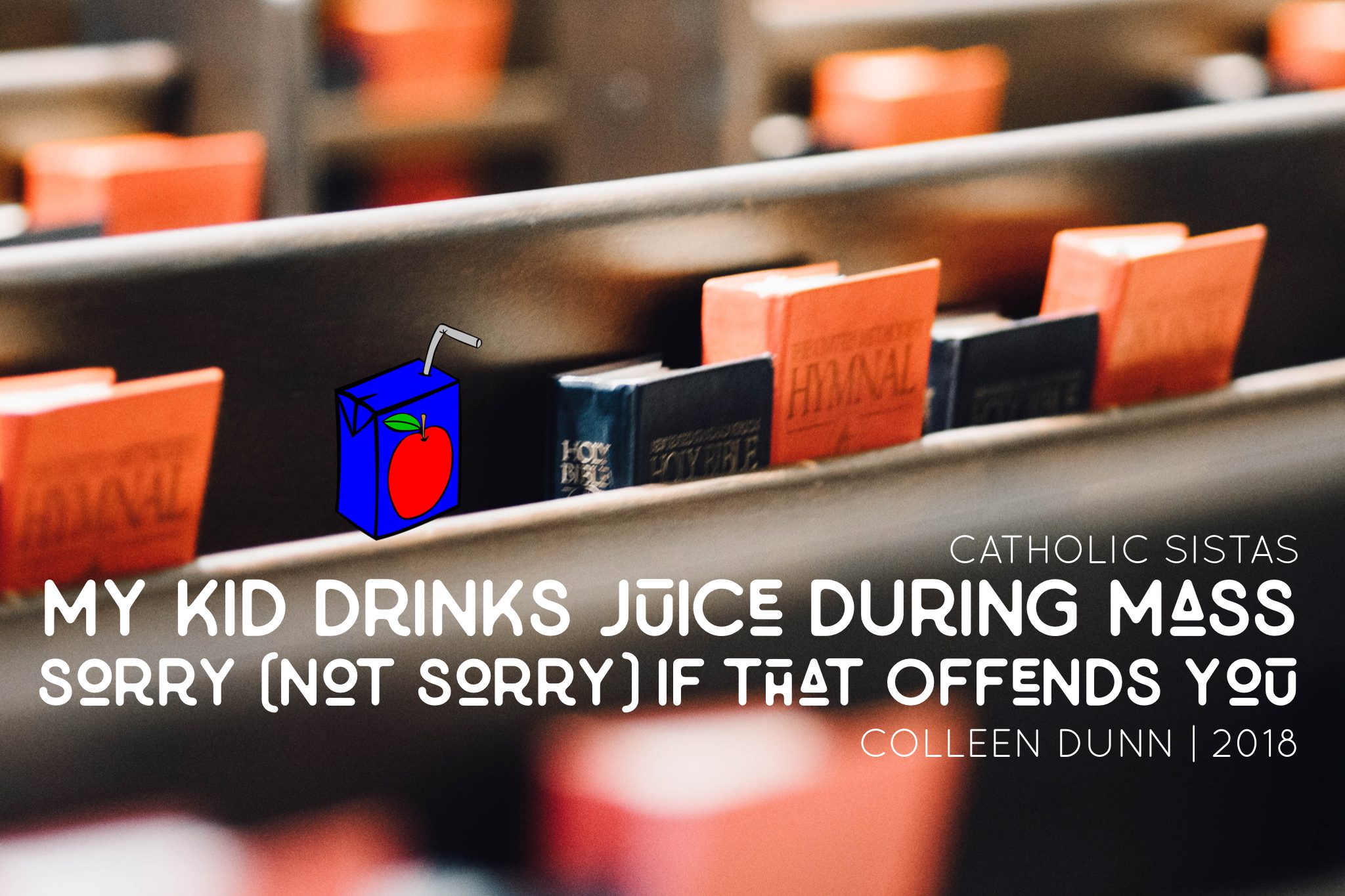 My Kid Drinks Juice in Mass - Sorry (Not Sorry) If That Offends You.