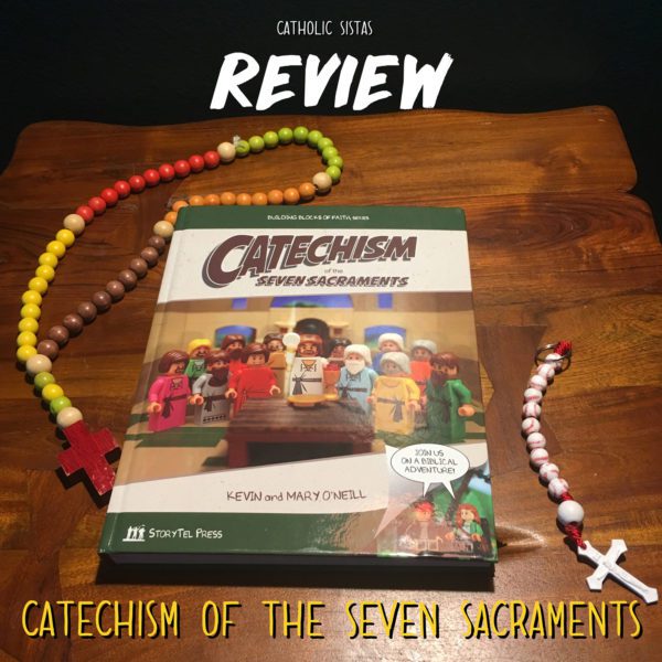 REVIEW Catechism of the Seven Sacraments » Catholic Sistas