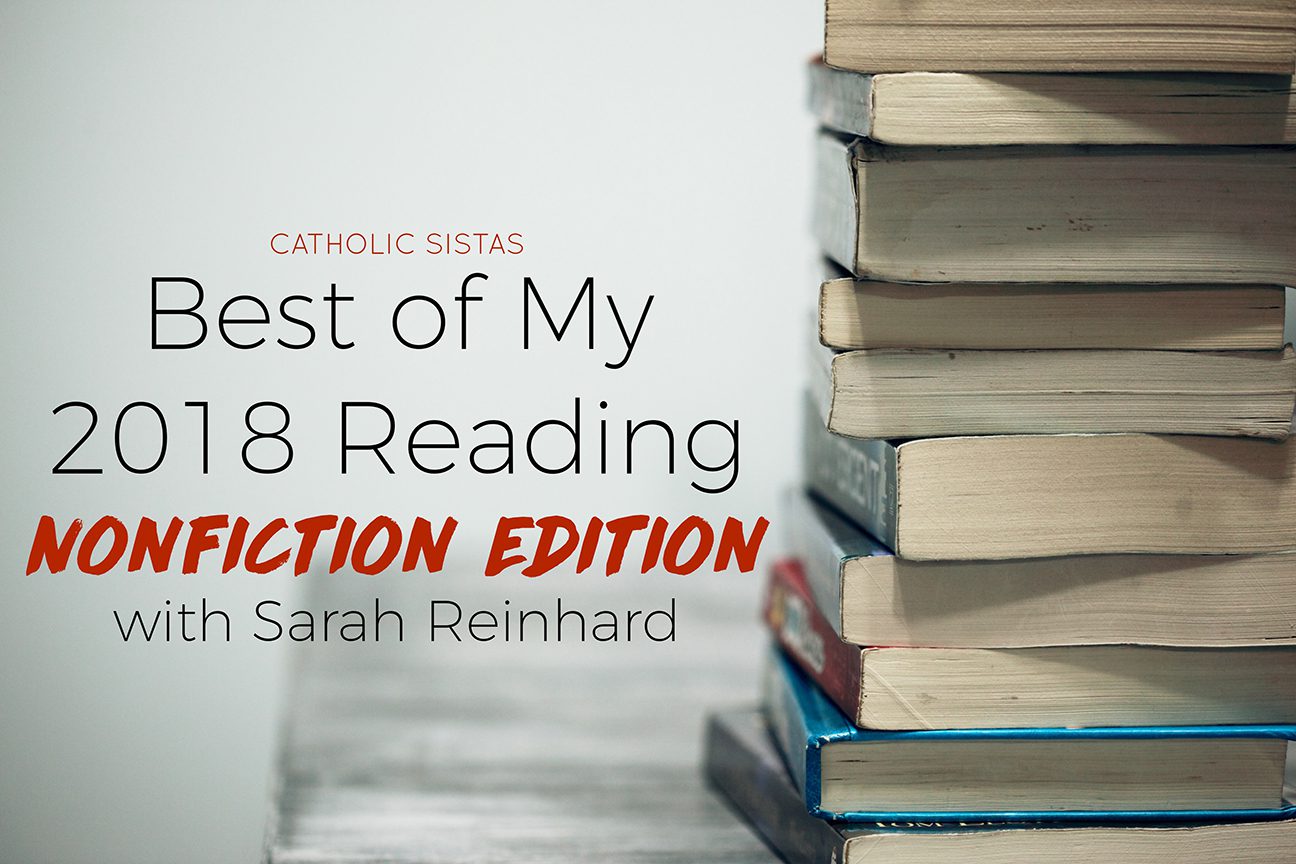 Best of My 2018 Reading: Nonfiction Edition with Sarah Reinhard