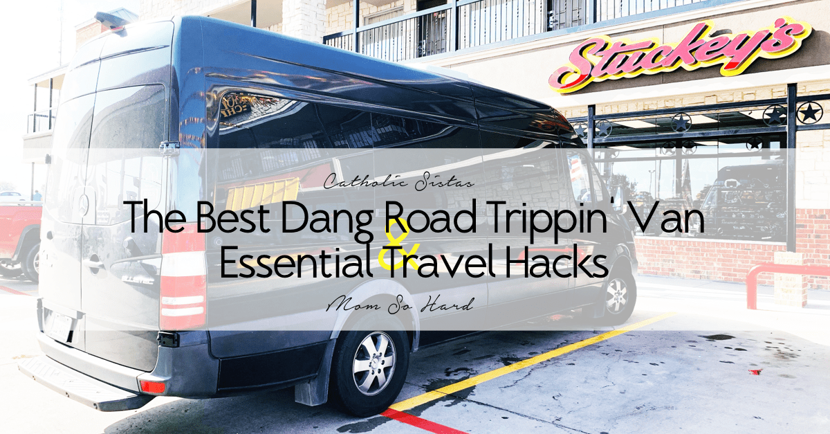 The Best Dang Road Trippin' Van and Essential Travel Hacks