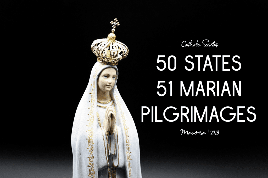 50 States 51 Marian Pilgrimages