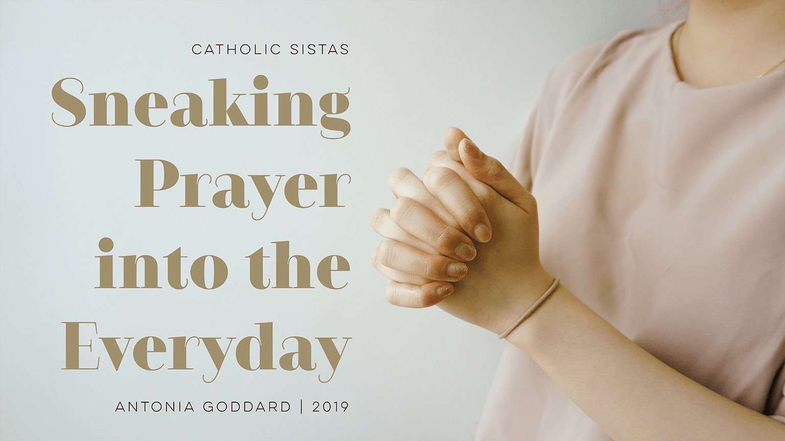 Sneaking Prayer into the Everyday
