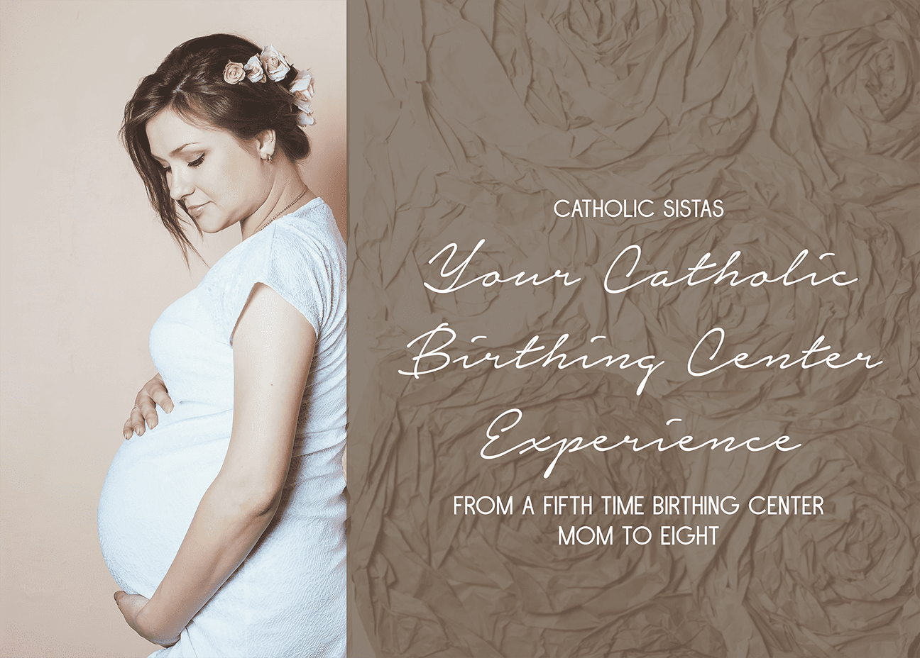 Your Catholic Birthing Center Experience (from a Fifth Time Birthing Center Mom to Eight)