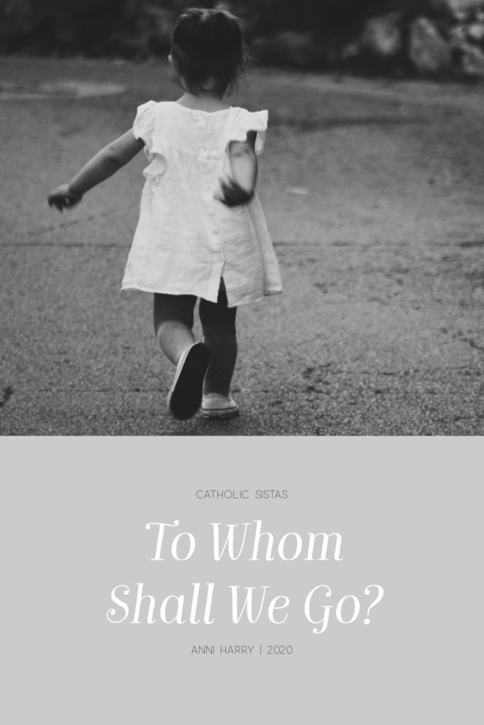 Little girl running with abandon with the question "To Whom Shall We Go" as the feature title. #catholicsistas #recentevents #beautifulcamouflage