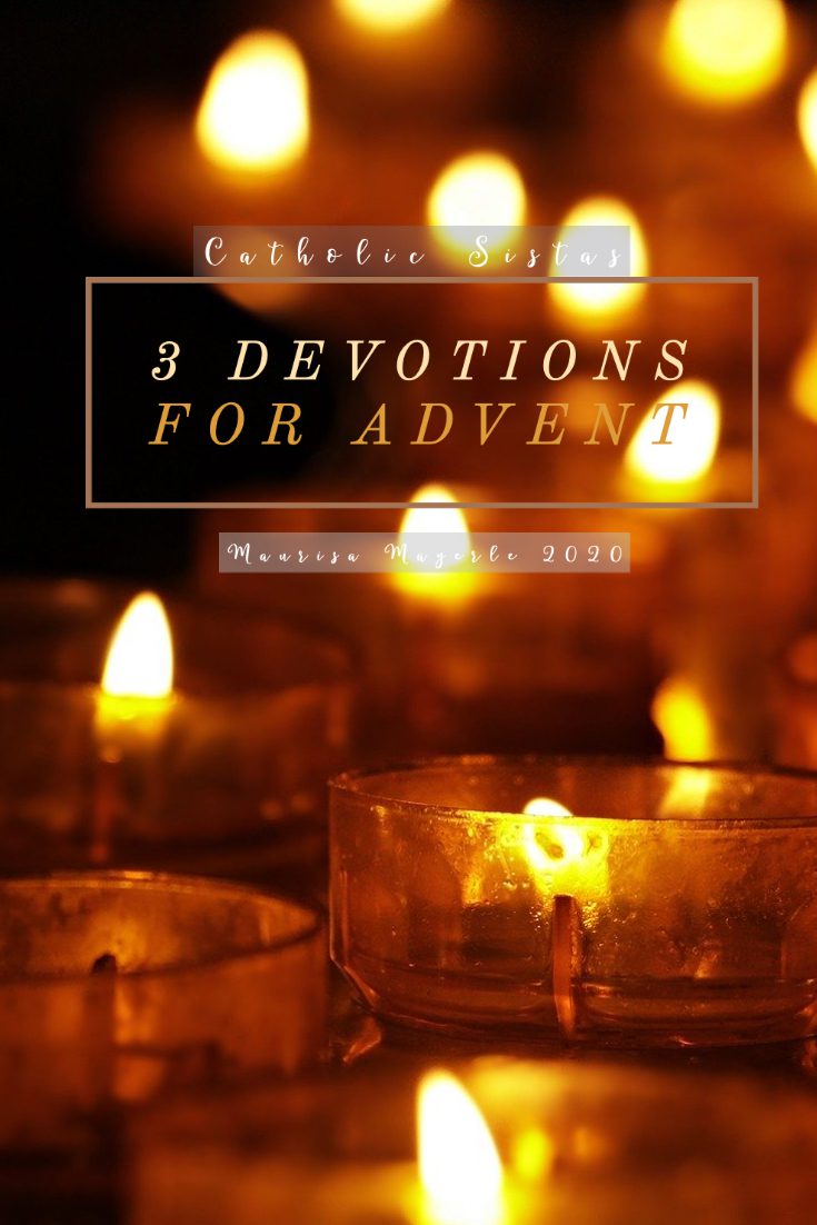 3 Devotions for Advent » Catholic Sistas